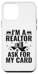 Coque pour iPhone 12 mini I'm A Realtor Ask For My Card Agent immobilier House Broker