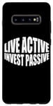 Coque pour Galaxy S10+ Live Active Invest Passive ---