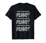 The Big Bang Theory Knock Knock Knock Penny T-Shirt
