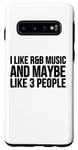 Coque pour Galaxy S10 R&B Funny - I Like R & B Music And Maybe Like 3 People
