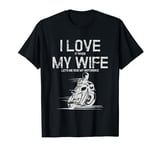 Hilarious motorbike design Funny Biker Wife Husband T-Shirt
