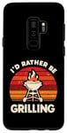 Coque pour Galaxy S9+ I'd Rather Be Grilling Barbecue Grill Cook Barbeque BBQ