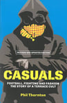 Phil Thornton - Casuals The Story of Terrace Fashion Bok