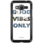 Samsung Galaxy Core Prime Skal - Good Vibes Only