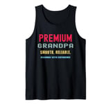 Premium Grandpa Smooth Reliable Experience Father's Day Tank Top