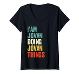 Womens I'M Jovan Doing Jovan Things Funny Birthday Name Jovan V-Neck T-Shirt