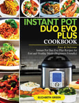 Instant Pot Duo Evo plus Cookbook: Easy & Delicious Instant Pot Duo Evo plus Rec