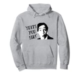 Suits You Sir! Fast Show Quote & Graphic Pullover Hoodie