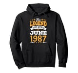 This Legend Was Born In June 1987 Happy My Birthday 37 Years Pullover Hoodie