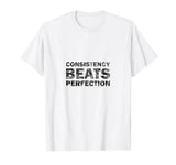 Consistency Beats Perfection, Distressed Black Workout T-Shirt