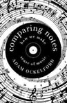Adam Ockelford - Comparing Notes How We Make Sense of Music Bok