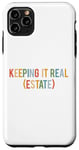 iPhone 11 Pro Max Keeping It Real Estate Broker Agent Seller Realtor Case