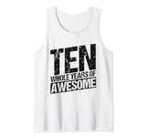 TEN WHOLE YEARS OF AWESOME 10th Anniversary Party Tank Top
