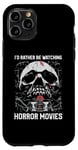 Coque pour iPhone 11 Pro I'd Rather Be Watching Horror Movies Scary Movie Film