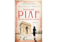 Madame Piaf och kärlekens melodi | Michelle Marly | Språk: Danska