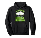 Ghost Hunter This night beautiful for ghost Hunting Pullover Hoodie