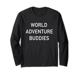 World Adventure Buddies Traveler Couple Cool Traveling Tee Long Sleeve T-Shirt
