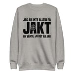 Sweatshirt med texten " Jag är inte alltid på jakt" Extra-Small / Vit