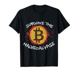 Survive the Halvecalypse Bitcoin Halving Satoshi HODL T-Shirt