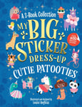 Louise Anglicas - My Big Sticker Dress-Up: Cutie Patooties Bok