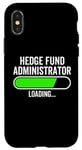 iPhone X/XS Hedge Fund Administrator Loading Graduation Graduate New Job Case