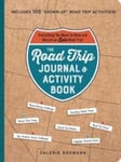 The Road Trip Journal &amp; Activity Book