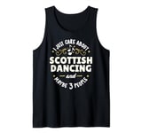 Scottish Dancing Dance T-Shirt - I Just Care About Scottish Tank Top
