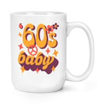 60s Baby 15oz Large Mug Cup Born 1960 Birthday Brother Sister Retro Best Friend