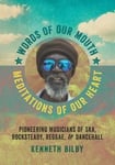 - Words of Our Mouth, Meditations Heart Pioneering Musicians Ska, Rocksteady, Reggae, and Bok