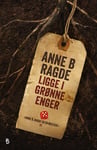 Anne B. Ragde - Ligge i grønne enger Bok