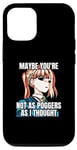 iPhone 15 Ugh Fine I Guess You Are My Little Pogchamp Meme Anime Girl Case