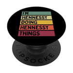 Citation personnalisée humoristique I'm Hennessy Doing Hennessy Things PopSockets PopGrip Interchangeable