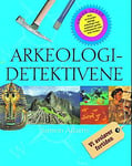 Arkeologidetektivene - avslør fortiden