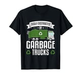 Easily Distracted By Garbage Trucks Garbage Truck Design T-Shirt