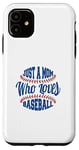 iPhone 11 Just a Mom Who Loves Baseball Fan Mother Gift Case