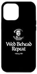 iPhone 14 Plus Wed Behead Repeat Henry VIII Funny Case