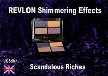 REVLON quad eyeshadow SCANDALOUS RICHES shimmering effects