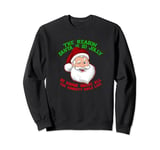 "SANTA IS SO JOLLY HE KNOWS WHERE THE NAUGHTY GIRLS LIVE" Sweatshirt