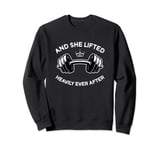 Gym and Weightlifting Shirts, She Lifted Heavily Ever After Sweatshirt