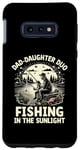 Galaxy S10e Dad Daughter Duo Fishing In The Sunlight Fisherman Angler Case