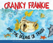 Dr. Sue Pillans - Cranky Frankie And The Oceans Of Trash Bok