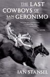 Mariner Books,US Stansel, Ian The Last Cowboys of San Geronimo