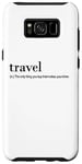 Coque pour Galaxy S8+ Traveler Funny - Voyagez, la seule chose que vous achetez