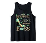 Stepping Into My June Birthday Like a Boss June Bday Party Tank Top