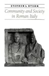 Johns Hopkins University Press Dyson, Stephen L. (Park Professor of Classics, at Buf Community and Society in Roman Italy (Ancient History)