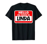 Linda Hello Hi My Name Is Tshirt Name On Custom T-Shirt
