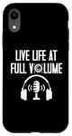 Coque pour iPhone XR Live Life at full Volume Engineer