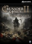 Crusader Kings II: The Reaper's Due OS: Windows + Mac