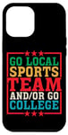 Coque pour iPhone 14 Pro Max Go Local Sports Team And/Or Go College ||-