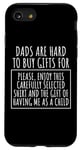 iPhone SE (2020) / 7 / 8 Funny Saying Dads Are Hard To Buy Father's Day Men Joke Gag Case